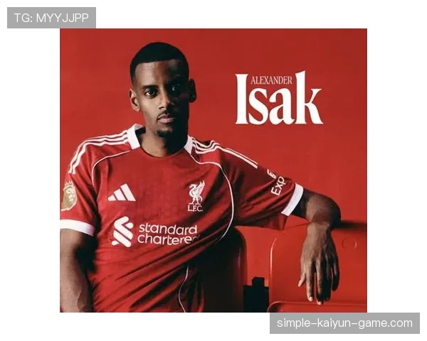 利物浦为何押宝伊萨克？训练细节或成答案关键，利物浦gini